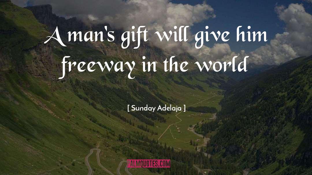 Freeway quotes by Sunday Adelaja