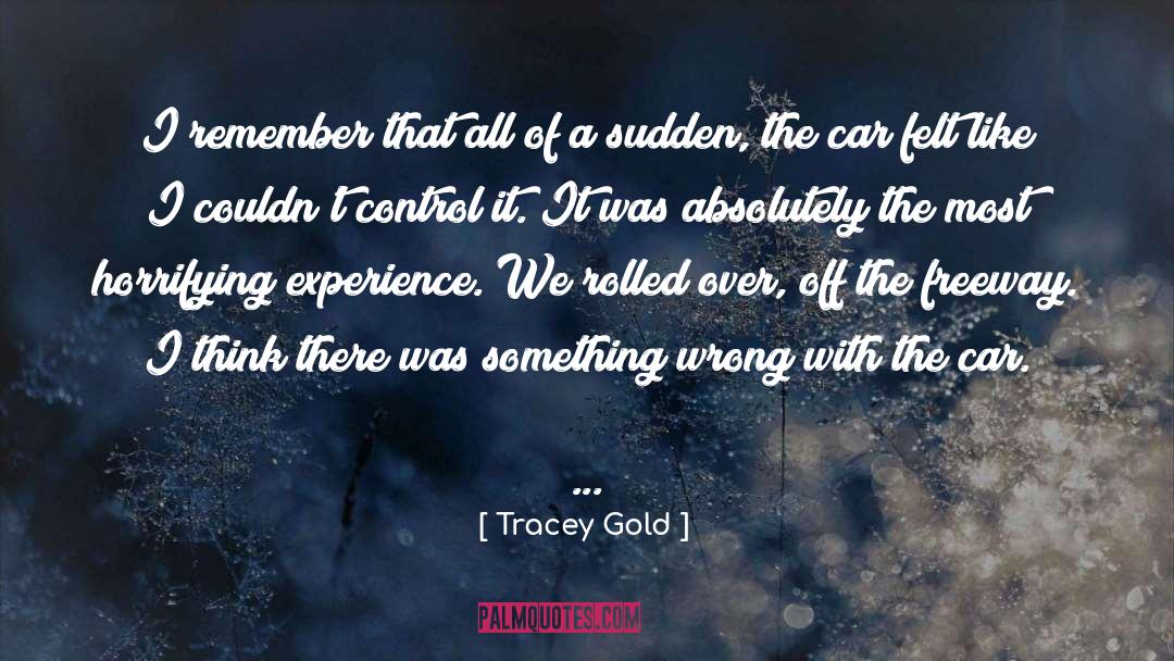 Freeway quotes by Tracey Gold