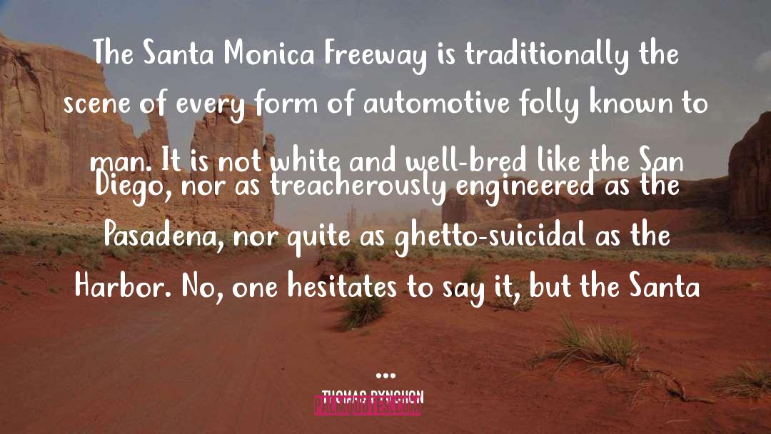 Freeway quotes by Thomas Pynchon