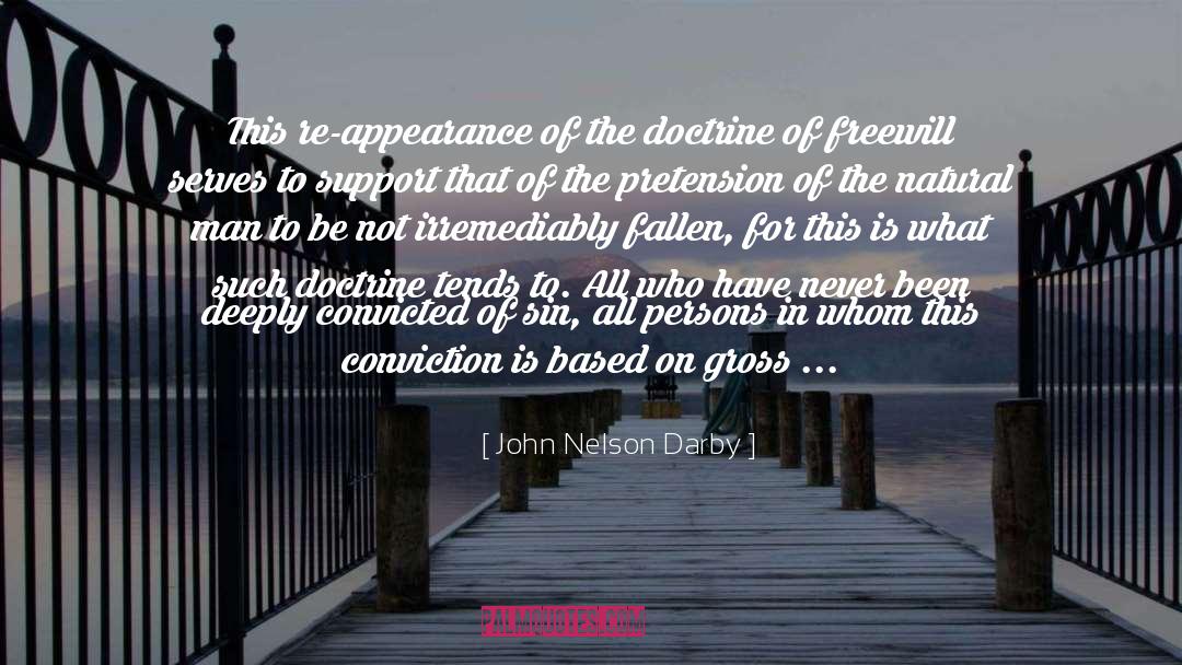 Freewill quotes by John Nelson Darby