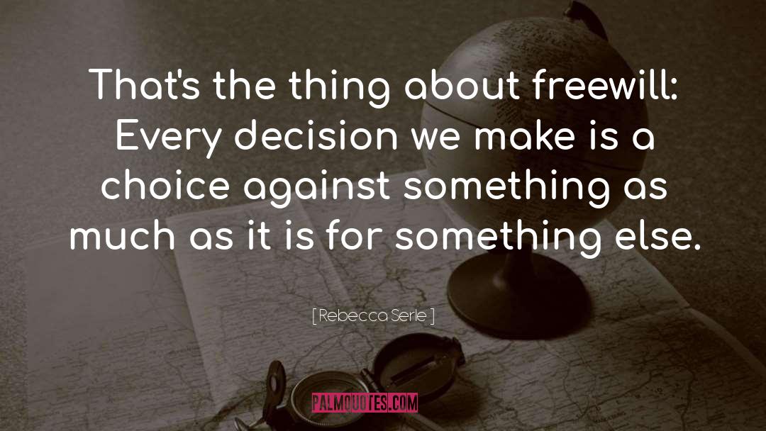 Freewill quotes by Rebecca Serle