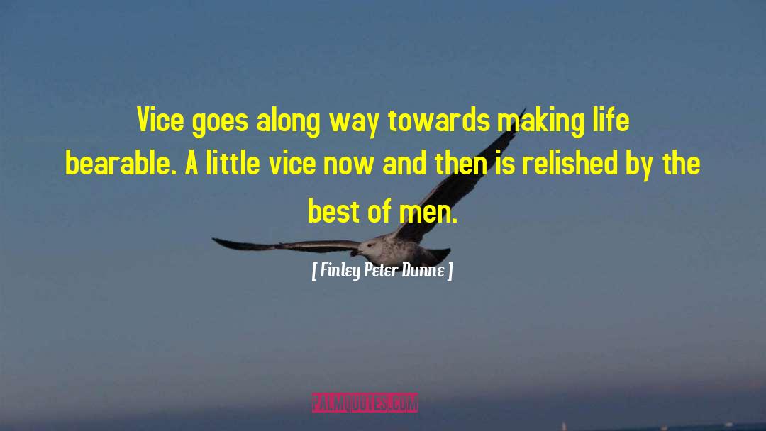 Freewriting By Peter quotes by Finley Peter Dunne