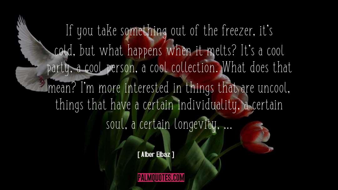 Freezer quotes by Alber Elbaz