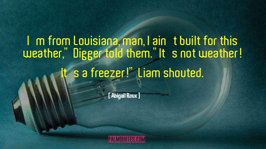 Freezer quotes by Abigail Roux