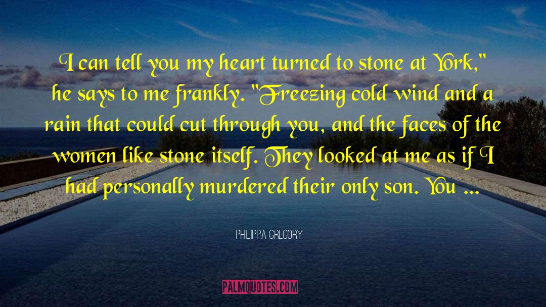 Freezing Cold quotes by Philippa Gregory