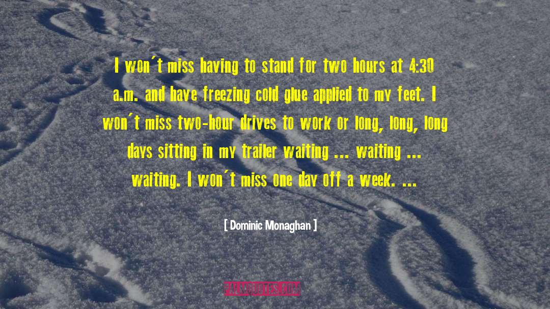 Freezing Cold quotes by Dominic Monaghan