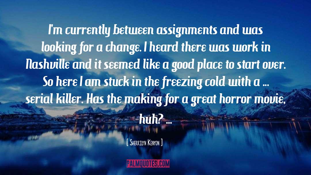 Freezing Cold quotes by Sherrilyn Kenyon