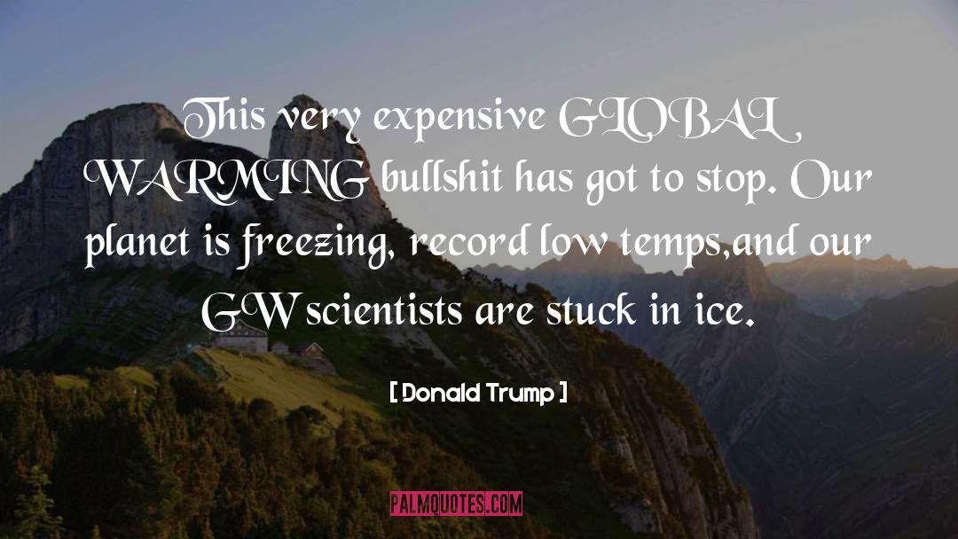 Freezing quotes by Donald Trump