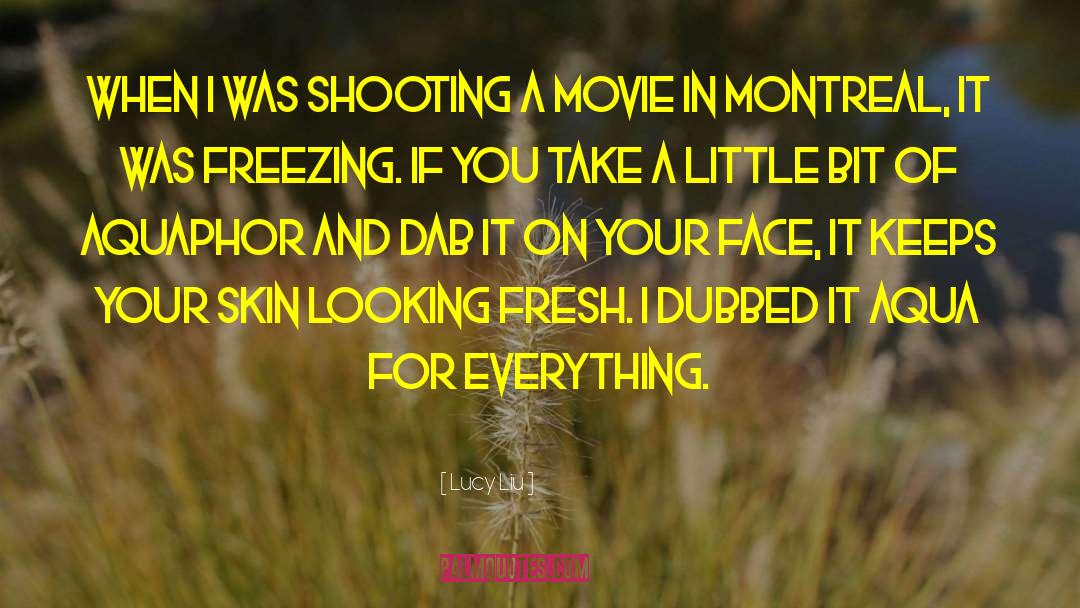 Freezing quotes by Lucy Liu