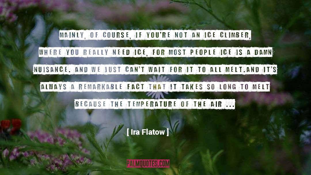 Freezing quotes by Ira Flatow