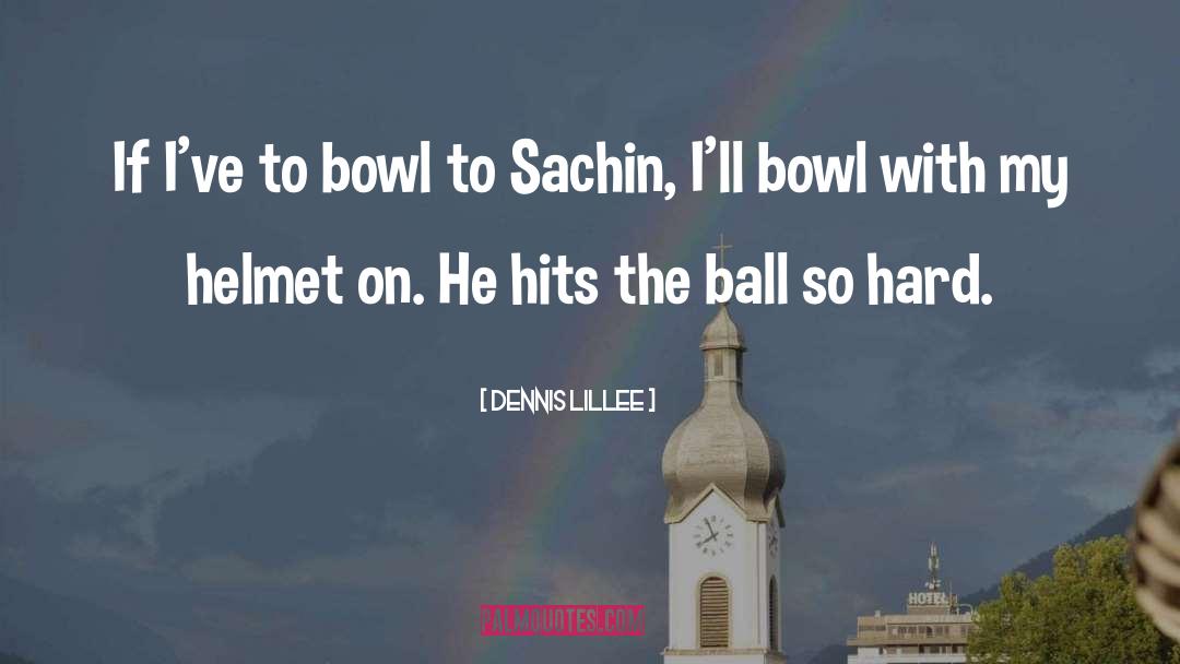 Freiherr Helmet quotes by Dennis Lillee