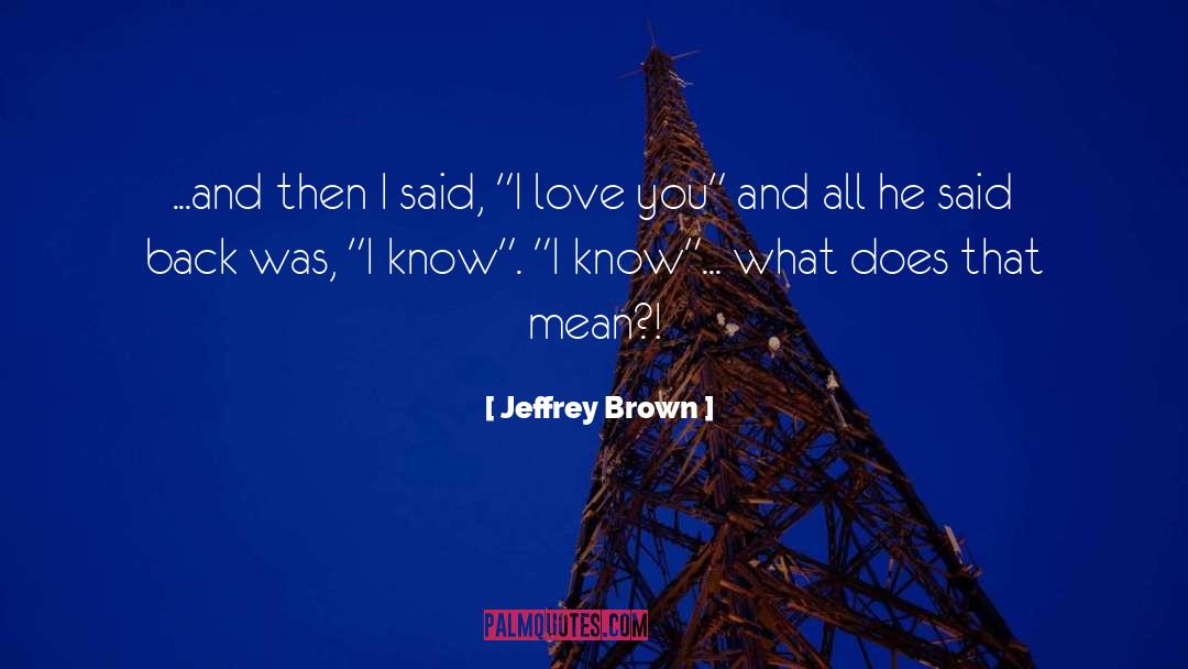 Freindship And Love quotes by Jeffrey Brown