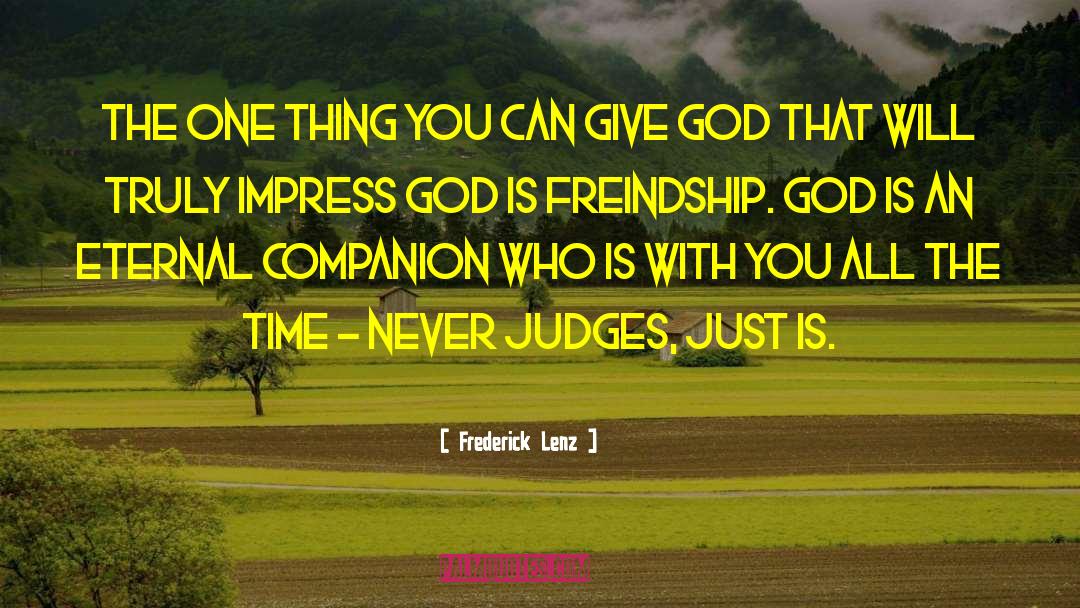 Freindship quotes by Frederick Lenz