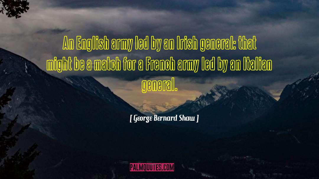 French Army quotes by George Bernard Shaw