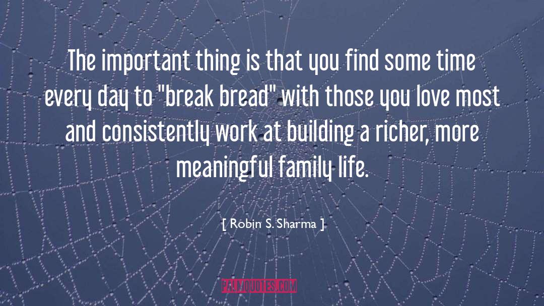 French Bread quotes by Robin S. Sharma