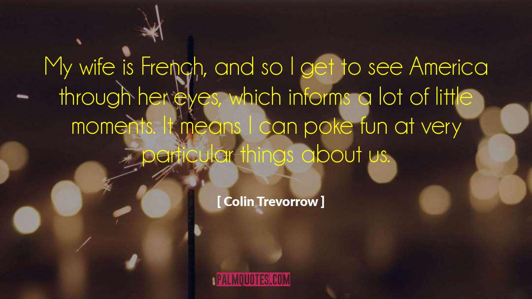 French Class quotes by Colin Trevorrow