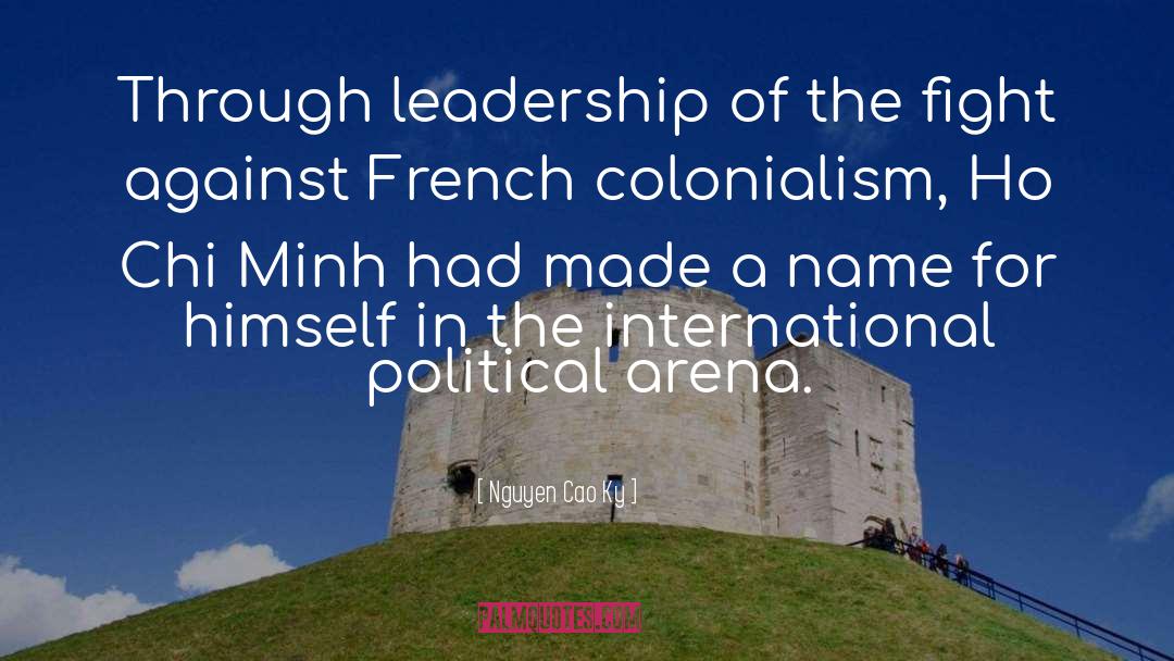 French Colonialism quotes by Nguyen Cao Ky