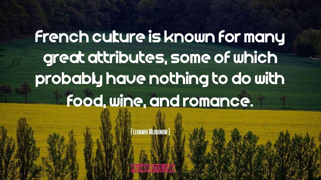 French Culture quotes by Leonard Mlodinow