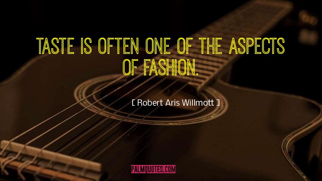 French Fashion quotes by Robert Aris Willmott