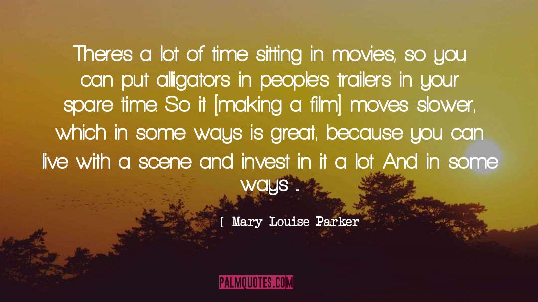French Film quotes by Mary-Louise Parker