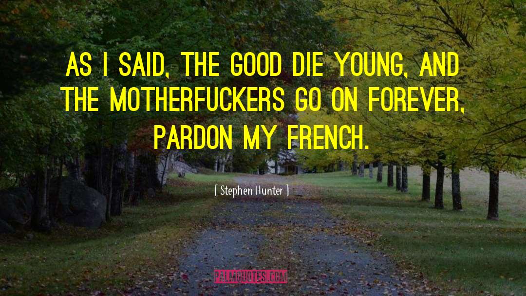 French Folklore quotes by Stephen Hunter