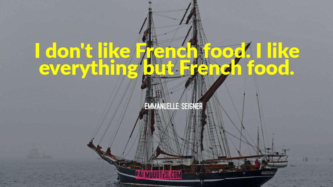 French Food quotes by Emmanuelle Seigner