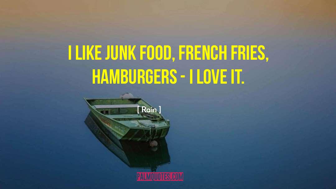 French Fries quotes by Rain