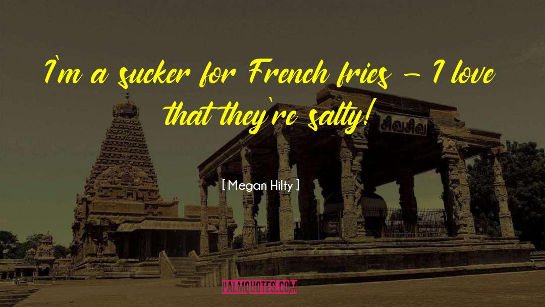 French Fries quotes by Megan Hilty