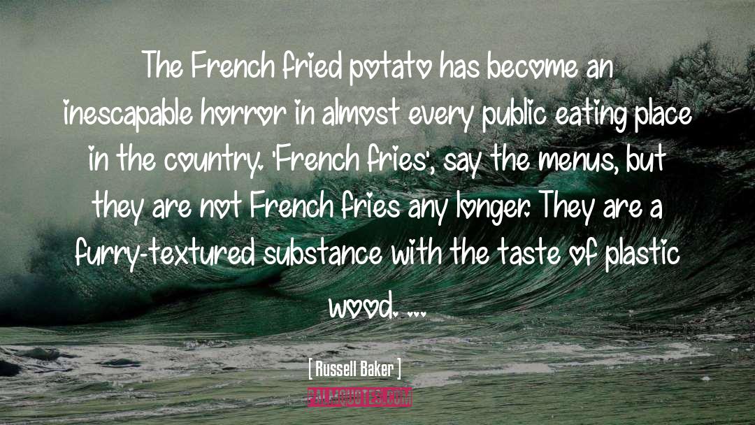 French Fries quotes by Russell Baker