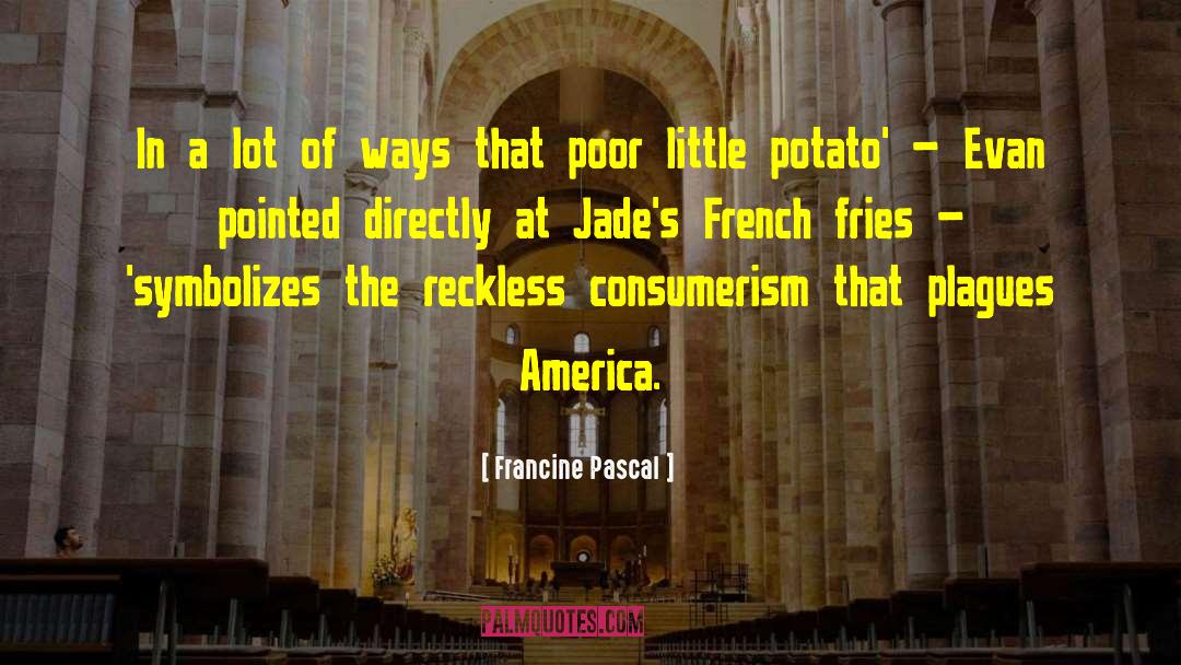 French Fries quotes by Francine Pascal