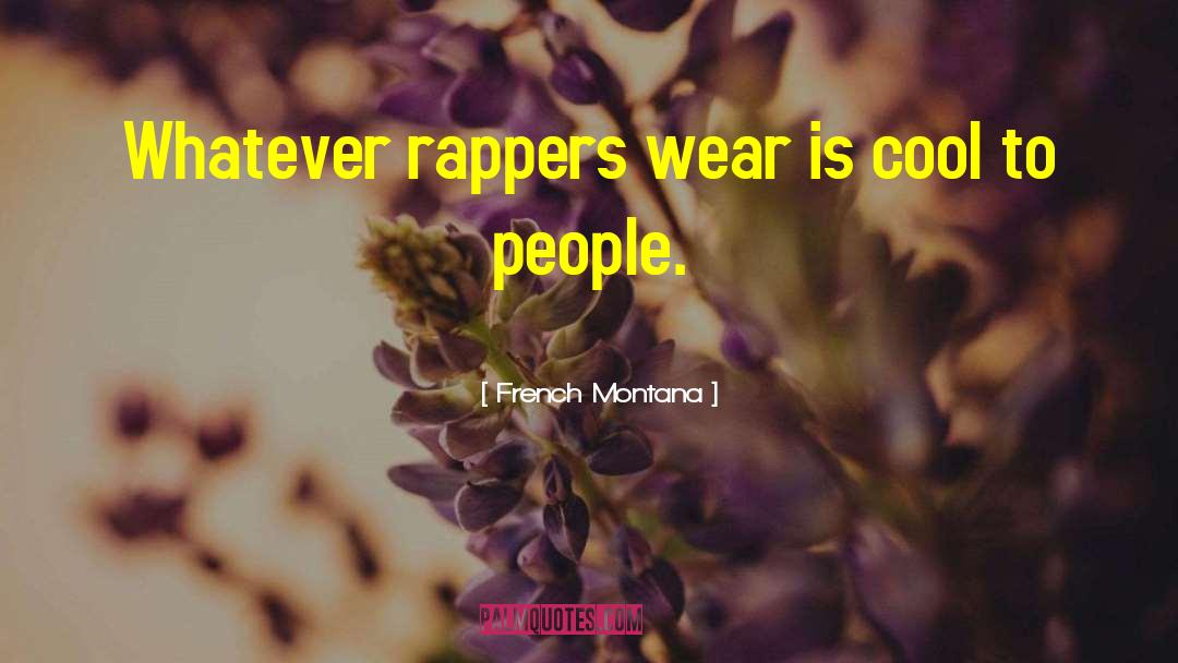 French Gardens quotes by French Montana
