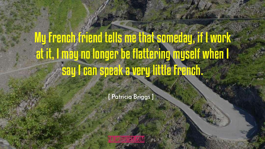 French Humor quotes by Patricia Briggs