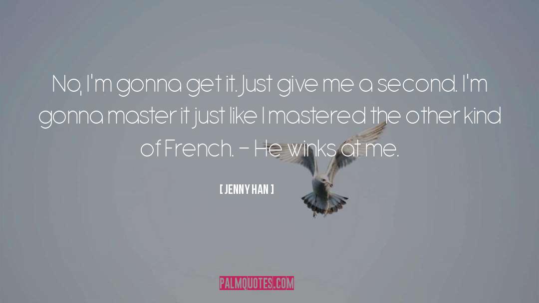 French Intellectuals quotes by Jenny Han