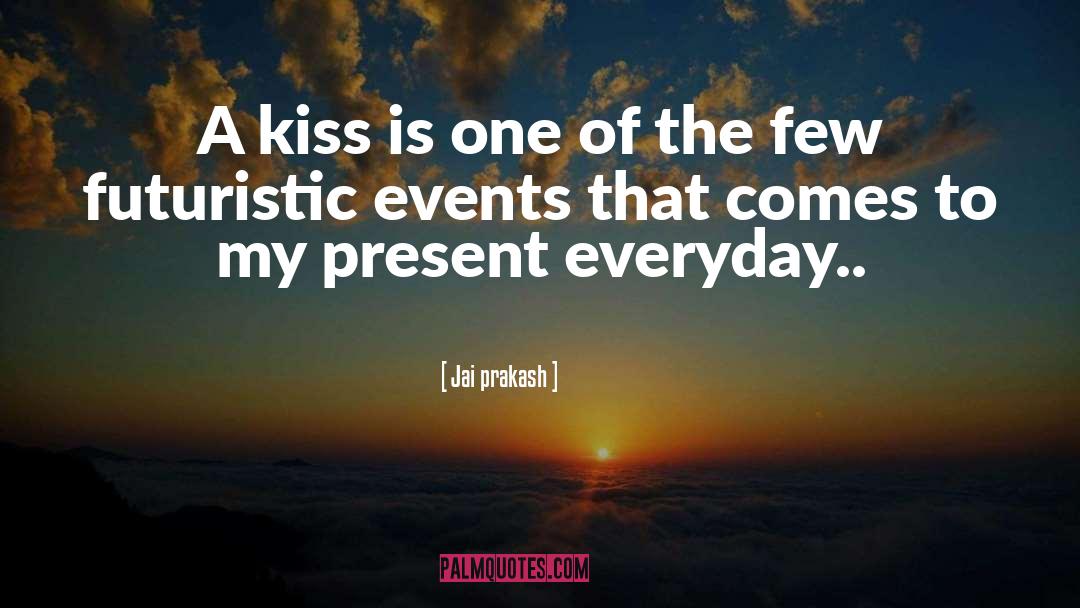 French Kiss quotes by Jai Prakash