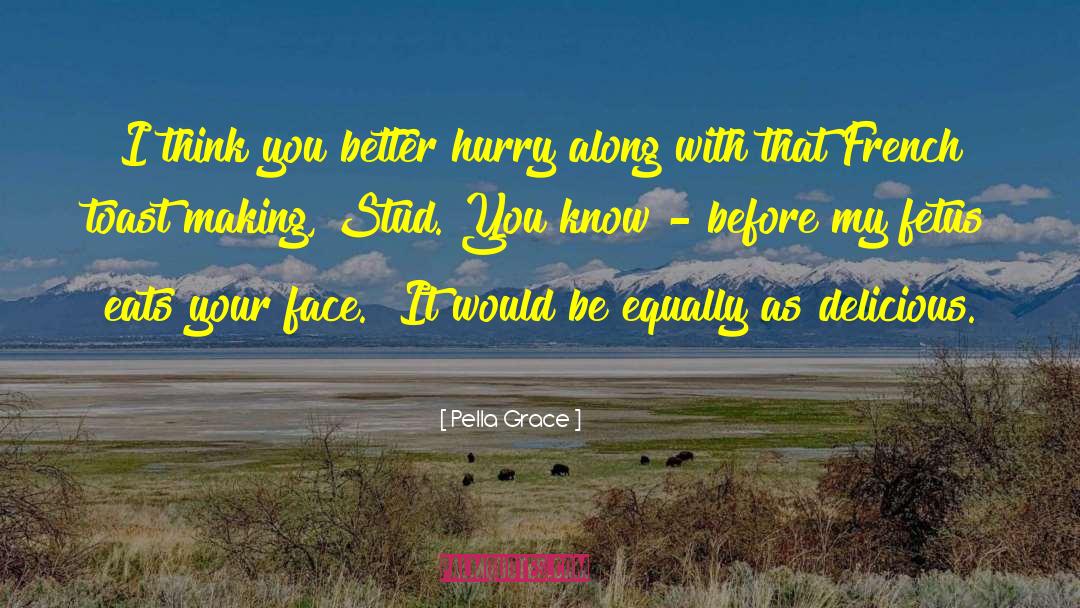 French Nature quotes by Pella Grace