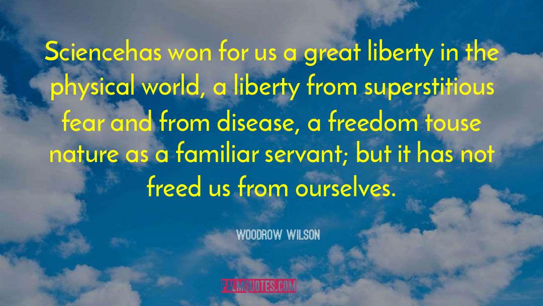 French Nature quotes by Woodrow Wilson