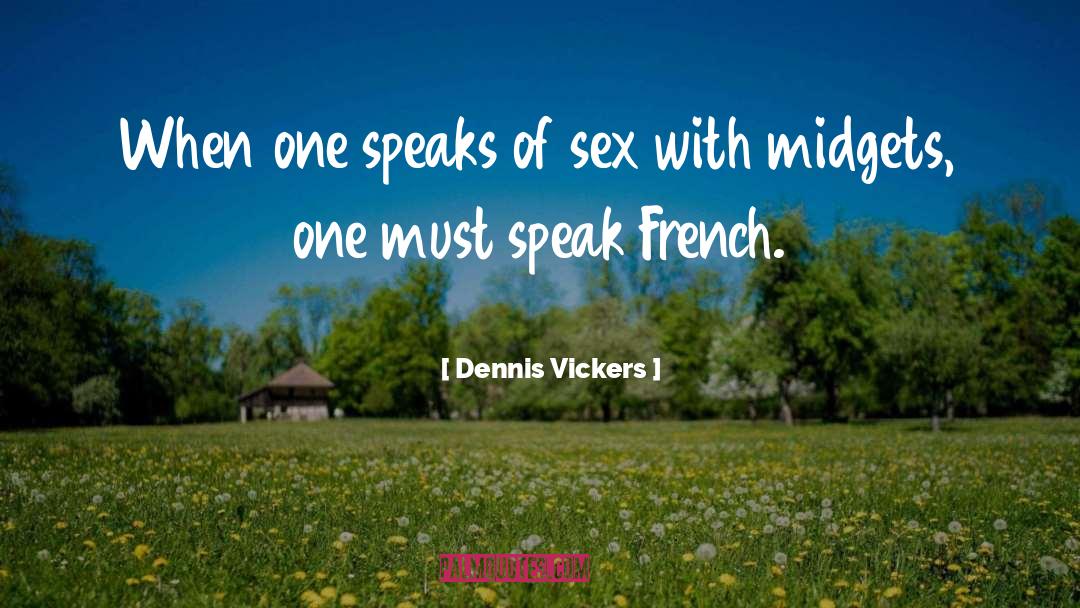 French quotes by Dennis Vickers