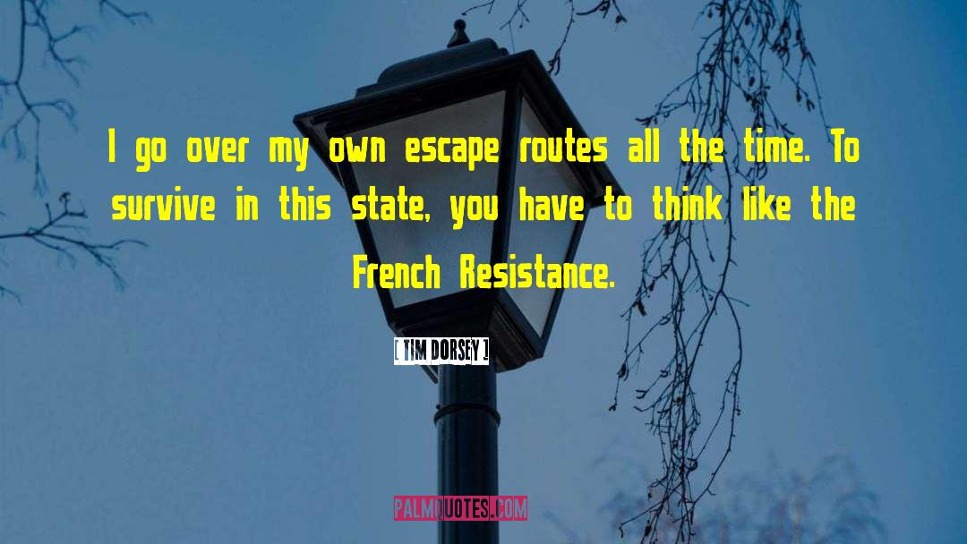 French Resistance quotes by Tim Dorsey