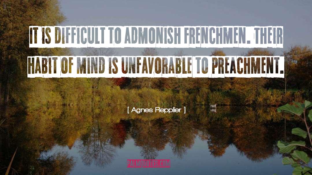 Frenchmen quotes by Agnes Repplier