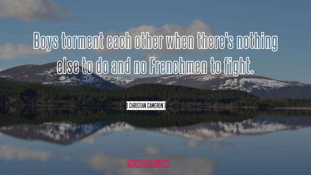 Frenchmen quotes by Christian Cameron