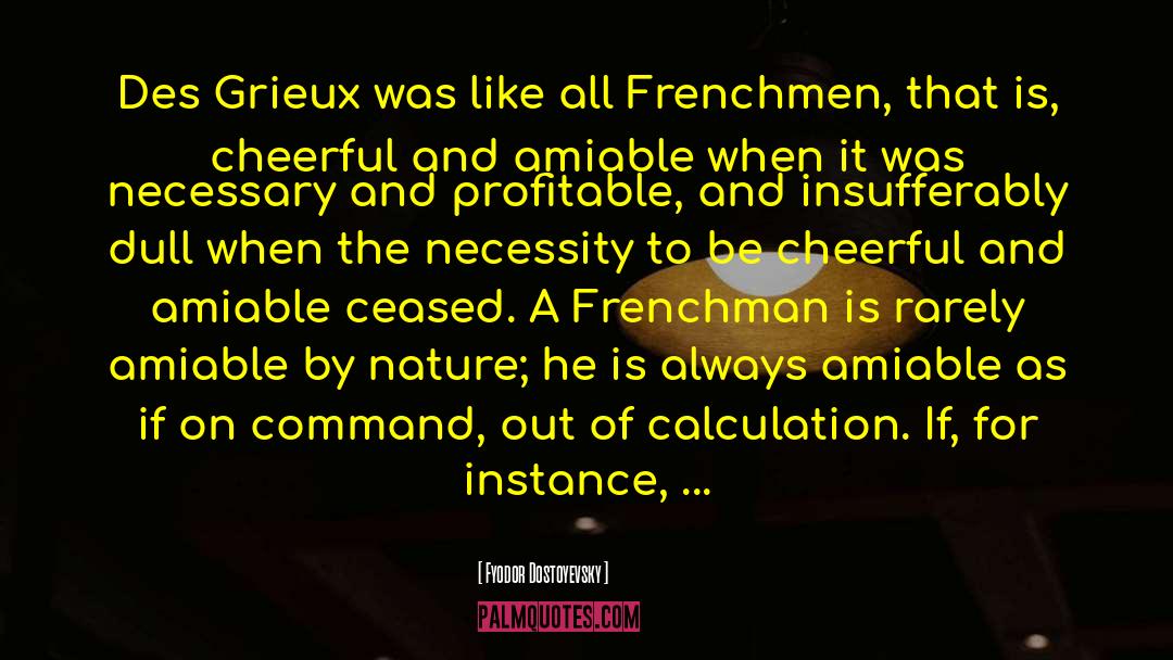 Frenchmen quotes by Fyodor Dostoyevsky