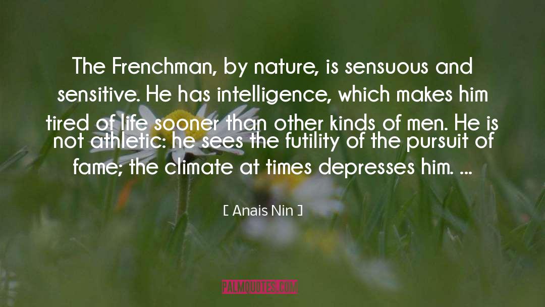 Frenchmen quotes by Anais Nin