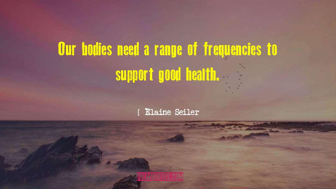 Frequencies quotes by Elaine Seiler