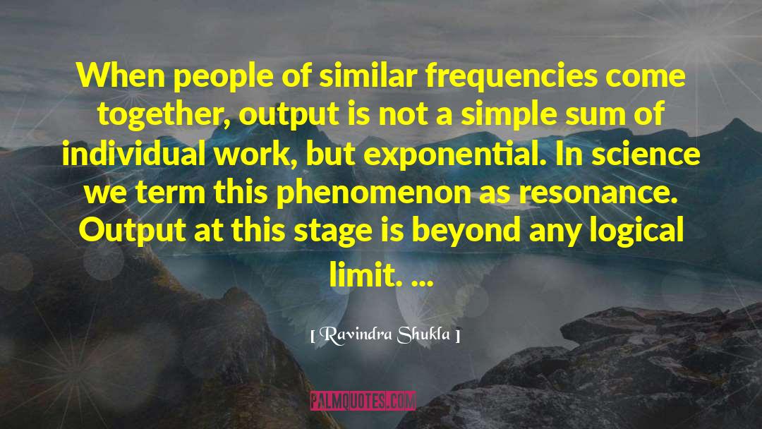 Frequencies quotes by Ravindra Shukla