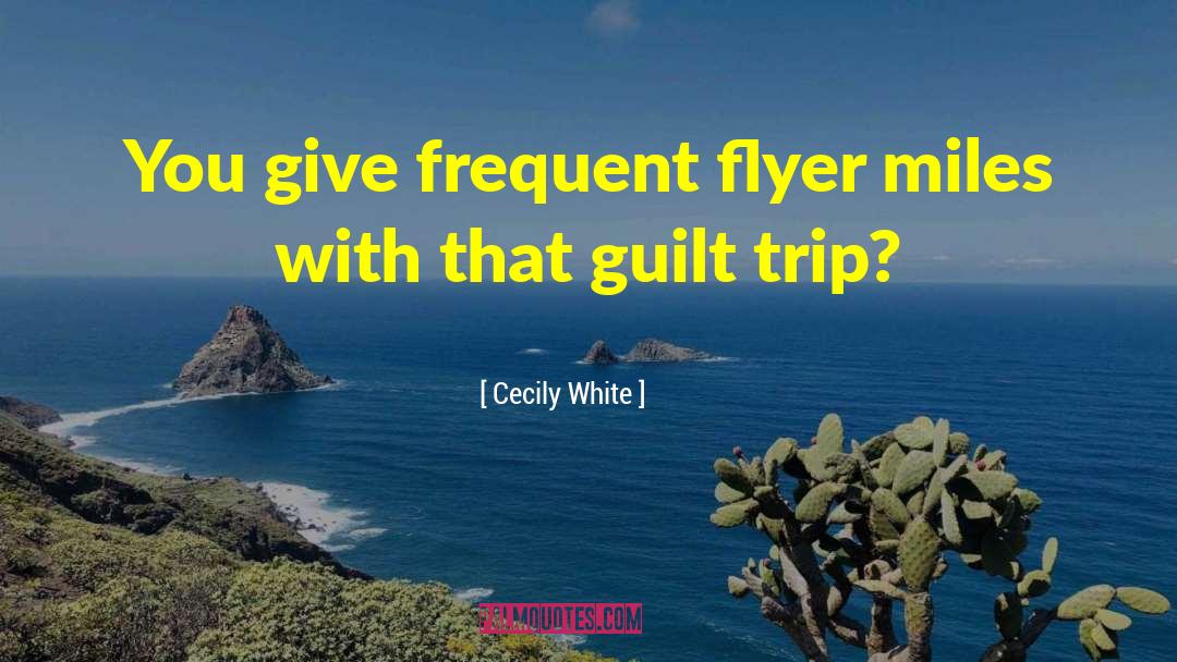 Frequent Flyer quotes by Cecily White