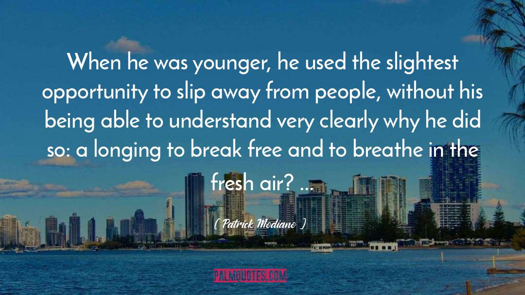 Fresh Air quotes by Patrick Modiano