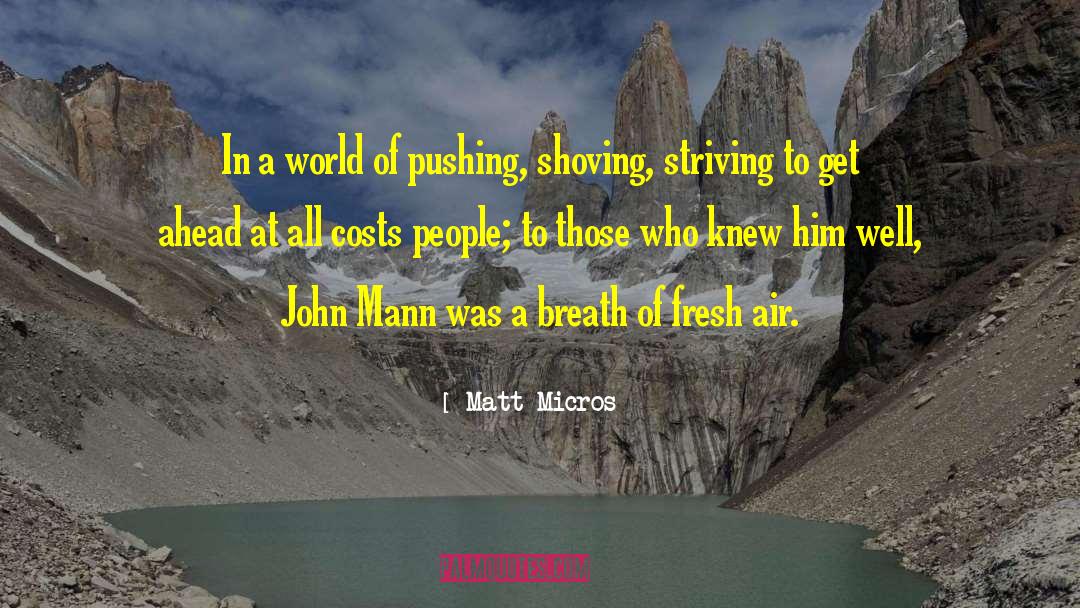 Fresh Air quotes by Matt Micros
