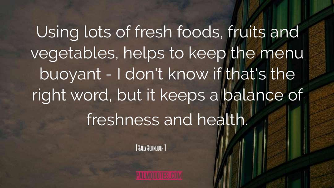 Fresh Food quotes by Sally Schneider