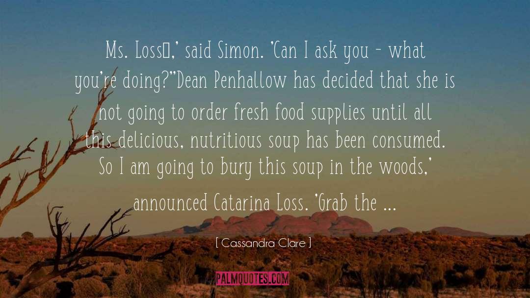 Fresh Food quotes by Cassandra Clare