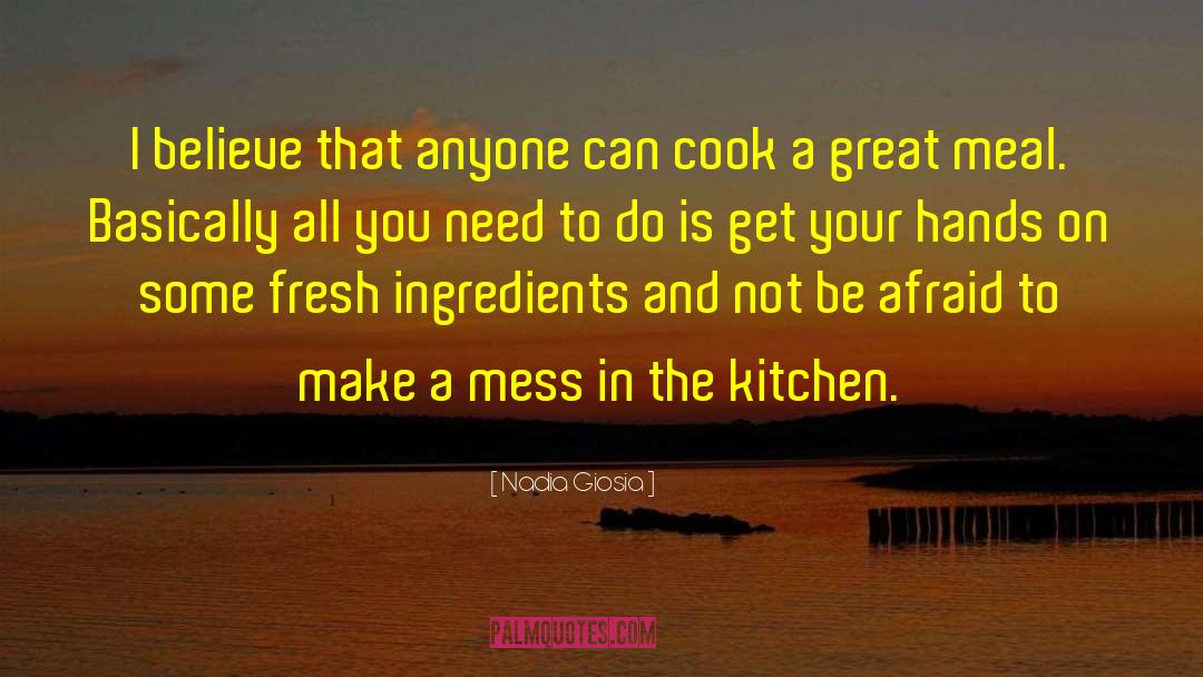 Fresh Ingredients quotes by Nadia Giosia